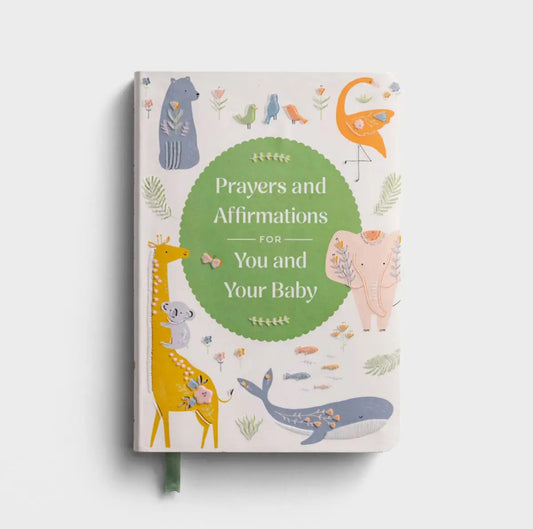 Prayers & Affirmations for You & Your Baby - Devotional